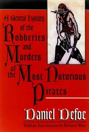 Cover of: A general history of the robberies and murders of the most notorious pirates by Daniel Defoe