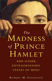 Cover of: The madness of Prince Hamlet & other extraordinary states of mind