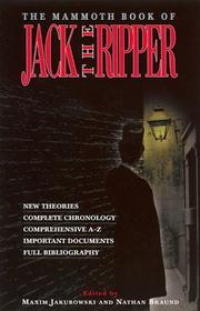 Cover of: The mammoth book of Jack the Ripper by edited by Maxim Jakubowski & Nathan Braund.