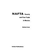 Cover of: NAFTA: poverty and free trade in Mexico