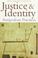 Cover of: Justice & Identity