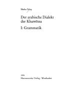 Cover of: Der arabische Dialekt der Khawētna