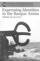 Expressing identities in the Basque arena by Jeremy MacClancy