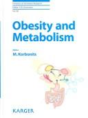 Cover of: Obesity and metabolism by volume editor, Márta Korbonits.