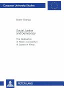 Cover of: Social Justice And Democracy: The Relevance of Rawl's Conception of Justice in Africa (European University Studies)