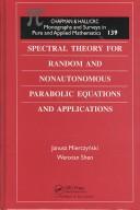 Cover of: Spectral Theory for Random and Nonautonomous Parabolic Equations and Applications (Monographs & Surveys in Pure & Applied Math)