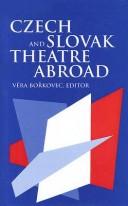 Cover of: Czech and Slovak Theatre Abroad: USA, Canada, Australia and England (EEM)
