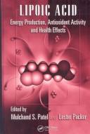 Cover of: Lipoic acid: energy production, antioxidant activity and health effects
