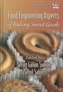 Cover of: Food Engineering Aspects of Baking Sweet Goods (Contemporary Food Engineering Series)