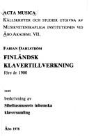 Cover of: Finländsk klavertillverkning före år 1900 samt beskrivning av Sibeliusmuseets inhemska klaversamling