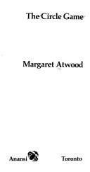 Cover of: The circle game by Margaret Atwood