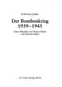 Cover of: Der Bombenkrieg 1939-1945 by Rolf-Dieter Müller