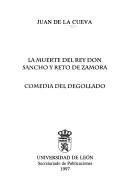 Cover of: La muerte del Rey Don Sancho y reto de Zamora: Comedia del degollado