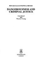 Cover of: Dangerousness and criminal justice | J. E. Floud