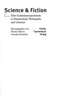Cover of: Science & Fiction:  uber Gedankenexperimente in Wissenschaft, Philosophie und Literatur