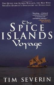 Cover of: The Spice Islands Voyage: The Quest for Alfred Wallace, The Man Who Shared Darwin's Discovery of Evolution