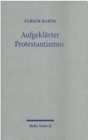 Cover of: Aufgeklärter Protestantismus