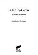 Cover of: Baja Edad Media en los siglos XIV-XV: economía y sociedad