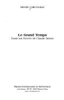 Cover of: grand temps: essai sur l'oeuvre de Claude Simon