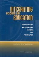 Cover of: Integrating Research and Education: Biocomplexity Investigators Explore the Possibilities by Bridget K.B. Avila, Planning Group for the Workshop on Integrating Education in Biocomplexity Research, National Research Council (US)