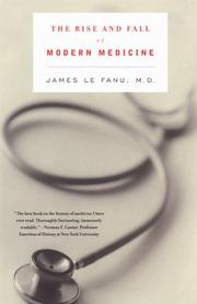 The rise and fall of modern medicine by James Le Fanu