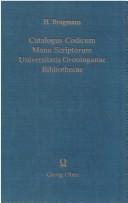 Cover of: Catalogus codicum manu scriptorum Universitatis Groninganae Bibliothecae