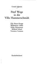 Cover of: Wege in die Villa Hammerschmidt: Elly Heuss-Knapp, Wilhelmine Lübke, Hilda Heinemann, Mildred Scheel, Veronica Carstens, Marianne von Weizsäcker