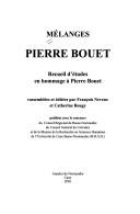 Cover of: Mélanges Pierre Bouet: recueil d'études en hommage à Pierre Bouet
