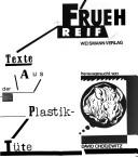 Cover of: Frueh Reif: texte aus der Plastik Tüte