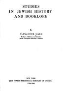 Studies in Jewish history and booklore by Alexander Marx