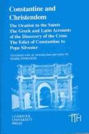 Cover of: Constantine and Christendom: The Orations of the Saints; The Greek and Latin Accounts of the Discovery of the Cross; The Edict of Constantine to Pope ... Press - Translated Texts for Historians)