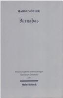 Cover of: Barnabas: die historische Person und ihre Rezeption in der Apostelgeschichte