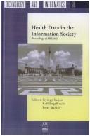 Health Data in the Information Society by G Surjan