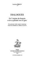 Cover of: Dialogues: De l'origine du français et de sa parenté avec le grec