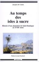 Au temps des isles à sucre by Jacques Cauna