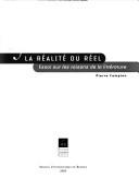 Cover of: La réalité du réel: essai sur les raisons de la littérature