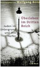 Cover of: Uberleben im Dritten Reich: Juden im Untergrund und ihre Helfer