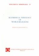 Cover of: Ecumenical theology of world religions by Mariasusai Dhavamony
