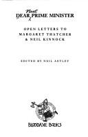 Cover of: Dear next Prime Minister: open letters to Margaret Thatcher & Neil Kinnock