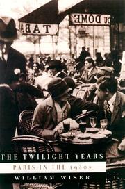 Cover of: The twilight years: Paris in the 1930s