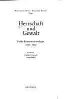 Cover of: Herrschaft und Gewalt: fr uhe Konzentrationslager 1933 - 1939 by 