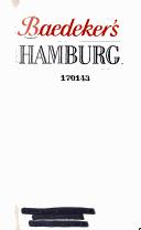 Cover of: Baedeker Hamburg: Including City Map, Sightseeing, Hotels, Restaurants, Complete Illustrated City Guide (Baedeker's City Guides)