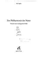 Cover of: Zur Philharmonie der Natur: Versuch einer ontologischen Ethik