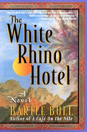 Cover of: The White Rhino Hotel by Bartle Bull, Bartle Bull