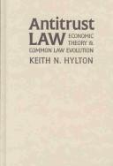Cover of: Antitrust law: economic theory and common law
