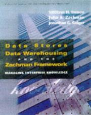 Cover of: Data stores, data warehousing, and the Zachman Framework by William H. Inmon