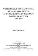 Cover of: Welttheater: Hofmannsthal Richar Von Kralik and the Revival of Catholic Drama in Austria 1890-1934 (MHRA Texts & Dissertations) (Mhra Texts and Dissertations)