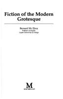 Cover of: Fiction of the modern grotesque