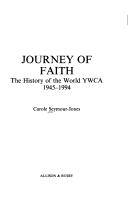 Cover of: Journey of faith: the history of the World YWCA, 1945-1994