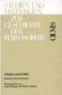 Cover of: Affekte und Ethik: Spinozas Lehre im Kontext
